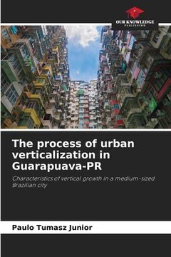 portada The process of urban verticalization in Guarapuava-PR (en Inglés)