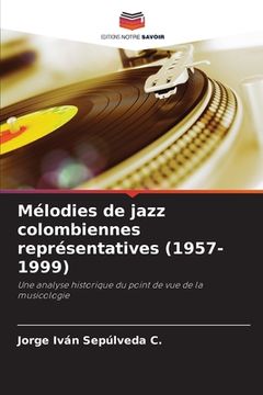 portada Mélodies de jazz colombiennes représentatives (1957-1999) (en Francés)
