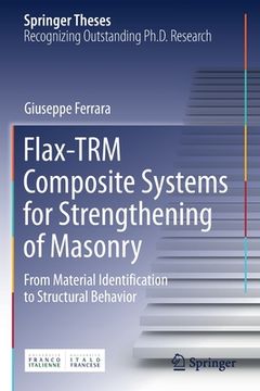 portada Flax-Trm Composite Systems for Strengthening of Masonry: From Material Identification to Structural Behavior (en Inglés)