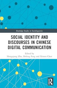 portada Social Identity and Discourses in Chinese Digital Communication (Routledge Studies in Sociolinguistics)