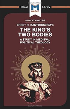 portada The King's Two Bodies: A Study in Medieval Political Theology (The Macat Library)