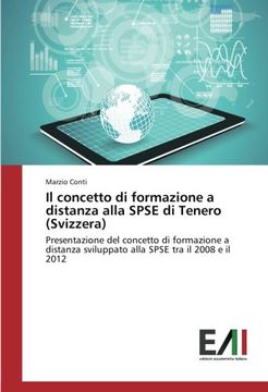 portada Il concetto di formazione a distanza alla SPSE di Tenero (Svizzera): Presentazione del concetto di formazione a distanza sviluppato alla SPSE tra il 2008 e il 2012 (Italian Edition)
