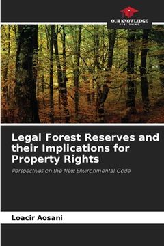 portada Legal Forest Reserves and their Implications for Property Rights (in English)