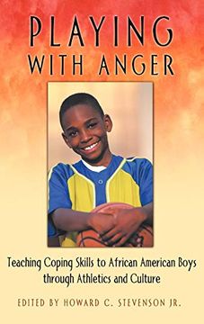 portada Playing With Anger: Teaching Coping Skills to African American Boys Through Athletics and Culture (Race and Ethnicity in Psychology) (en Inglés)