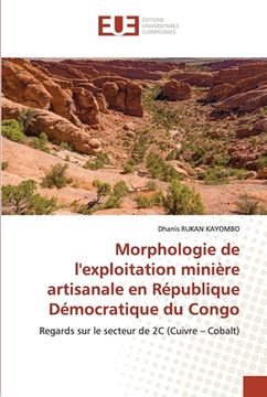 portada Morphologie de l'exploitation minière artisanale en République Démocratique du Congo (en Francés)