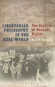 portada Libertarian Philosophy in the Real World: The Politics of Natural Rights (en Inglés)