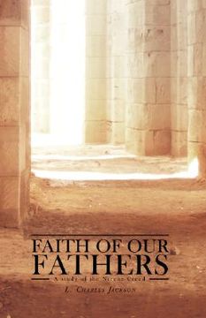portada faith of our fathers: a study of the nicene creed