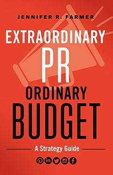 portada Extraordinary pr, Ordinary Budget: A Strategy Guide (in English)