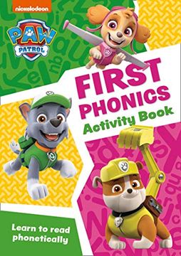 portada Paw Patrol First Phonics Activity Book: Get Ready for School With paw Patrol 