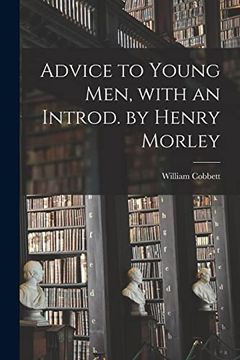 portada Advice to Young Men, With an Introd. By Henry Morley (en Inglés)