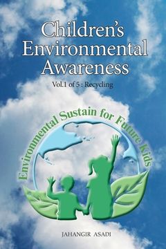 portada Children's Environmental Awareness Vol.1 Recycling: For All People who wish to take care of Climate Change (in English)