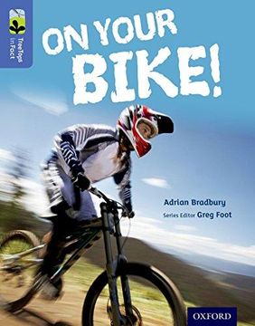 portada Oxford Reading Tree TreeTops inFact: Level 17: On Your Bike! (Paperback) (en Inglés)