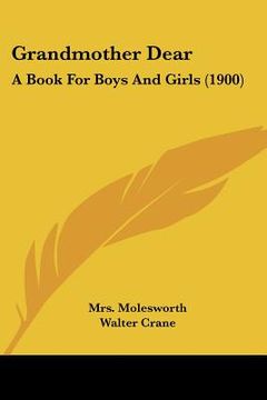 portada grandmother dear: a book for boys and girls (1900) (en Inglés)