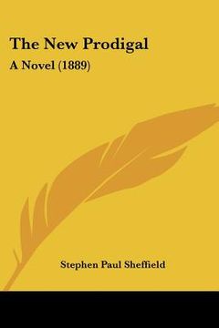 portada the new prodigal: a novel (1889) (in English)
