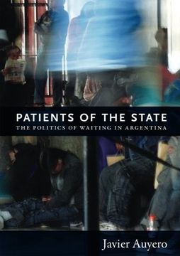portada Patients of the State: The Politics of Waiting in Argentina (in English)
