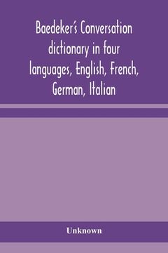 portada Baedeker's Conversation dictionary in four languages, English, French, German, Italian
