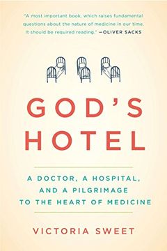portada God's Hotel: A Doctor, a Hospital, and a Pilgrimage to the Heart of Medicine (en Inglés)