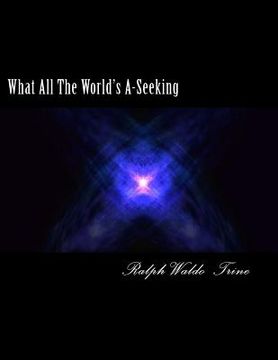 portada What All The World;s A-Seeking (in English)