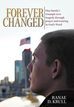 portada forever changed: one family's triumph over tragedy through prayer and trusting in god's word (en Inglés)