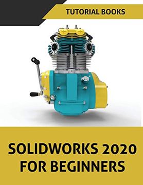 portada Solidworks 2020 for Beginners (en Inglés)