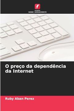 portada O Preço da Dependência da Internet (en Portugués)
