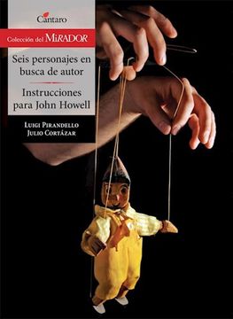 portada Seis Personajes en Busca de un Autor / Instrucciones Para John Howell (in Spanish)