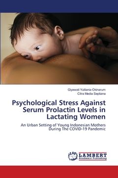 portada Psychological Stress Against Serum Prolactin Levels in Lactating Women (en Inglés)