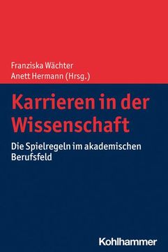portada Karrieren in Der Wissenschaft: Die Spielregeln Im Akademischen Berufsfeld (en Alemán)