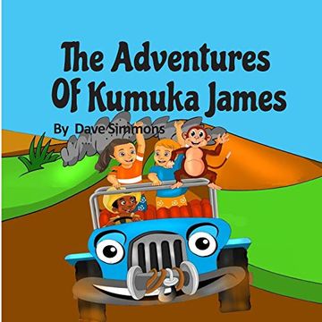 portada The Adventures of Kumuka James: Bedtime Story Fiction Children'S Picture Book(Kids Books Boys) (Best Books for 6 Year Olds), (Reading Books for Kids 6-8) (Childrens Books Ages 7 - 8) (in English)
