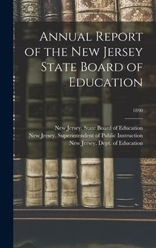 portada Annual Report of the New Jersey State Board of Education; 1890 (en Inglés)