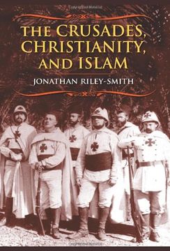portada The Crusades, Christianity, and Islam (Bampton Lectures in America) (en Inglés)