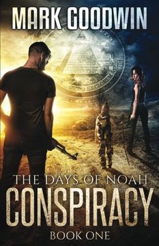 portada The Days of Noah: Book One: Conspiracy: Volume 1 (en Inglés)