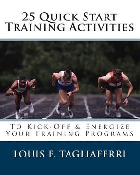 portada 25 Quick Start Training Activities: To Kick-Off & Energize Your Training Programs (en Inglés)