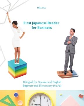 portada First Japanese Reader for Business: Bilingual for Speakers of English Beginner (A1) Elementary (A2) (en Inglés)