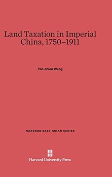 portada Land Taxation in Imperial China, 1750-1911 (Harvard East Asian) (en Inglés)