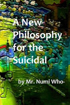 portada A New Philosophy for the Suicidal (en Inglés)