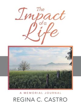 portada The Impact of a Life: A Memorial Journal