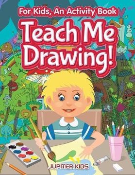 portada I Want to Learn How To Draw! For Kids, an Activity Book