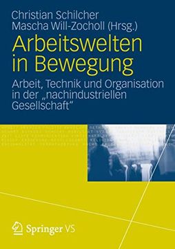 portada Arbeitswelten in Bewegung: Arbeit, Technik und Organisation in der „Nachindustriellen Gesellschaft“ (in German)