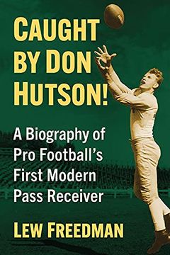 portada Caught by don Hutson! A Biography of pro Football'S First Modern Receiver 