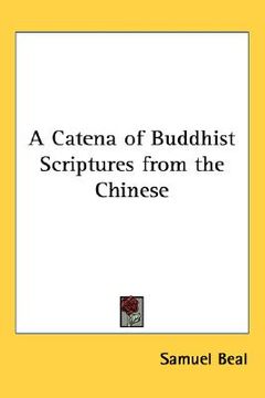 portada a catena of buddhist scriptures from the chinese (en Inglés)