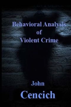 portada The Behavioral Analysis of Violent Crime: Selected Readings (in English)