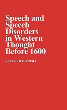 portada Speech and Speech Disorders in Western Thought Before 1600. (Contributions in Medical Studies) (in English)