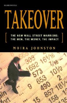 portada takeover: the new wall street warriors: the men, the money, the impact (en Inglés)