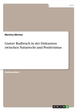 portada Gustav Radbruch in der Diskussion zwischen Naturrecht und Positivismus (in German)