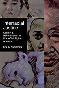 portada Interracial Justice: Conflict and Reconciliation in Post-Civil Rights America (Critical America) (en Inglés)