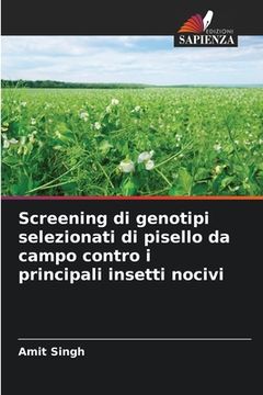 portada Screening di genotipi selezionati di pisello da campo contro i principali insetti nocivi (en Italiano)