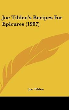 portada joe tildens recipes for epicures (1907) (in English)