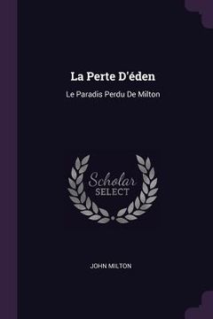 portada La Perte D'éden: Le Paradis Perdu De Milton