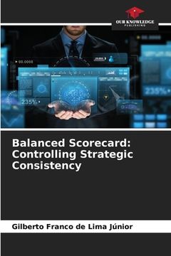portada Balanced Scorecard: Controlling Strategic Consistency (en Inglés)